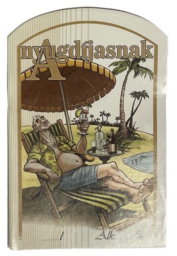 Címke pálinkás 10 db-os (íves) A nyugdíjasnak